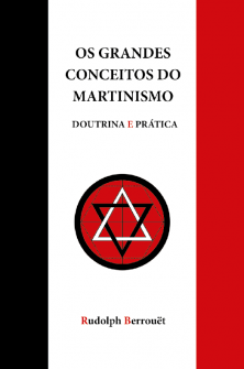 Os Grandes Conceitos do Martinismo - Doutrina e Prtica - Rudolph Berrout